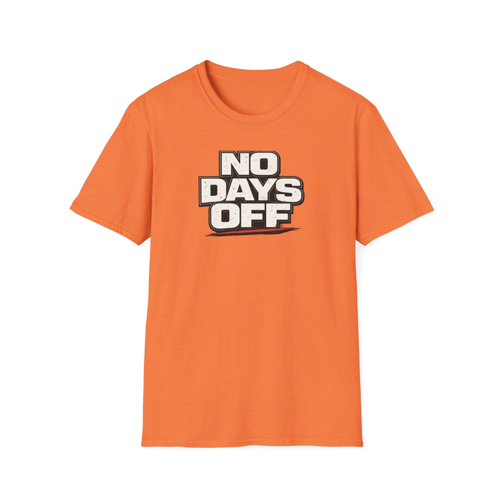 No Days Off T-Shirt