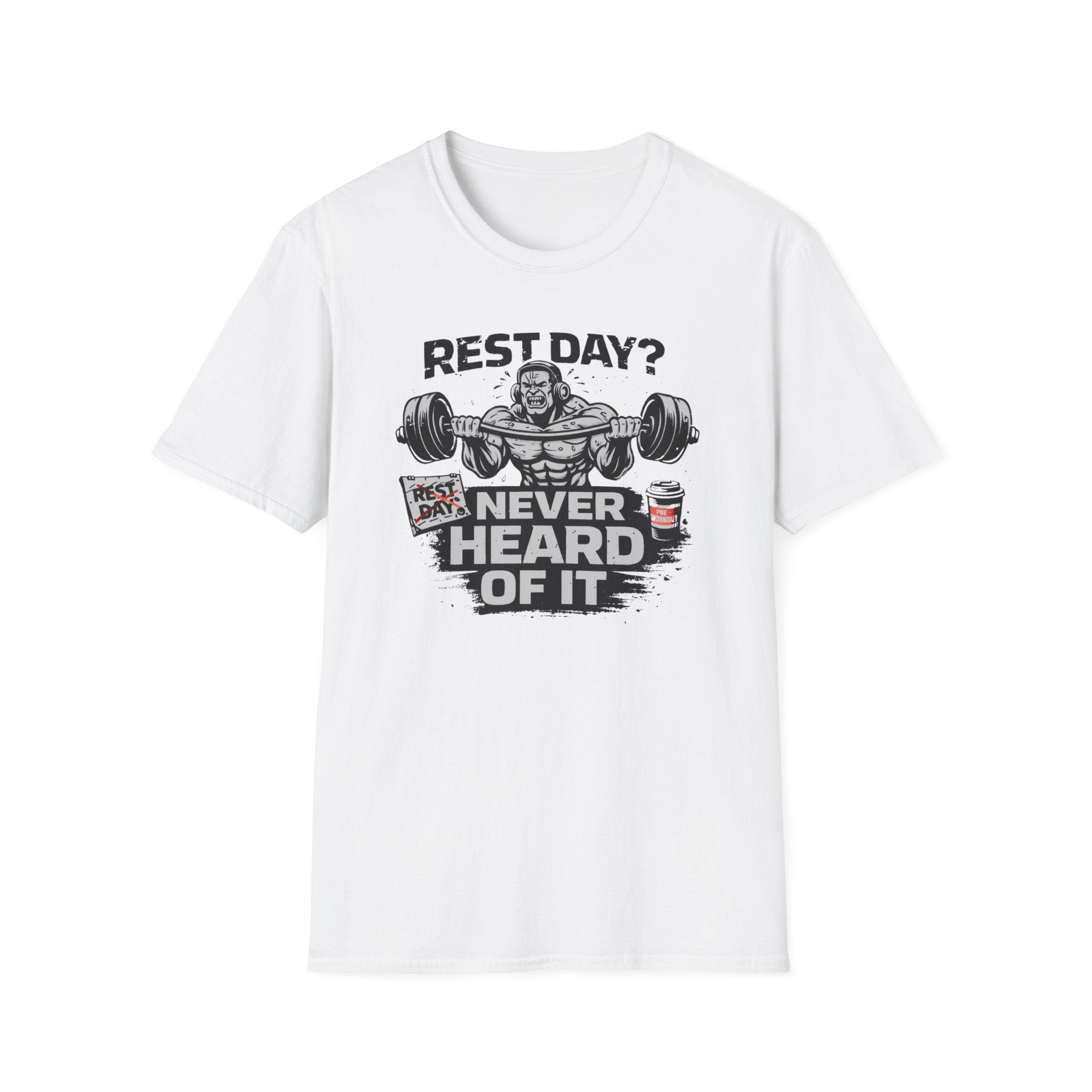 Rest Day Never Heard Of It T-Shirt