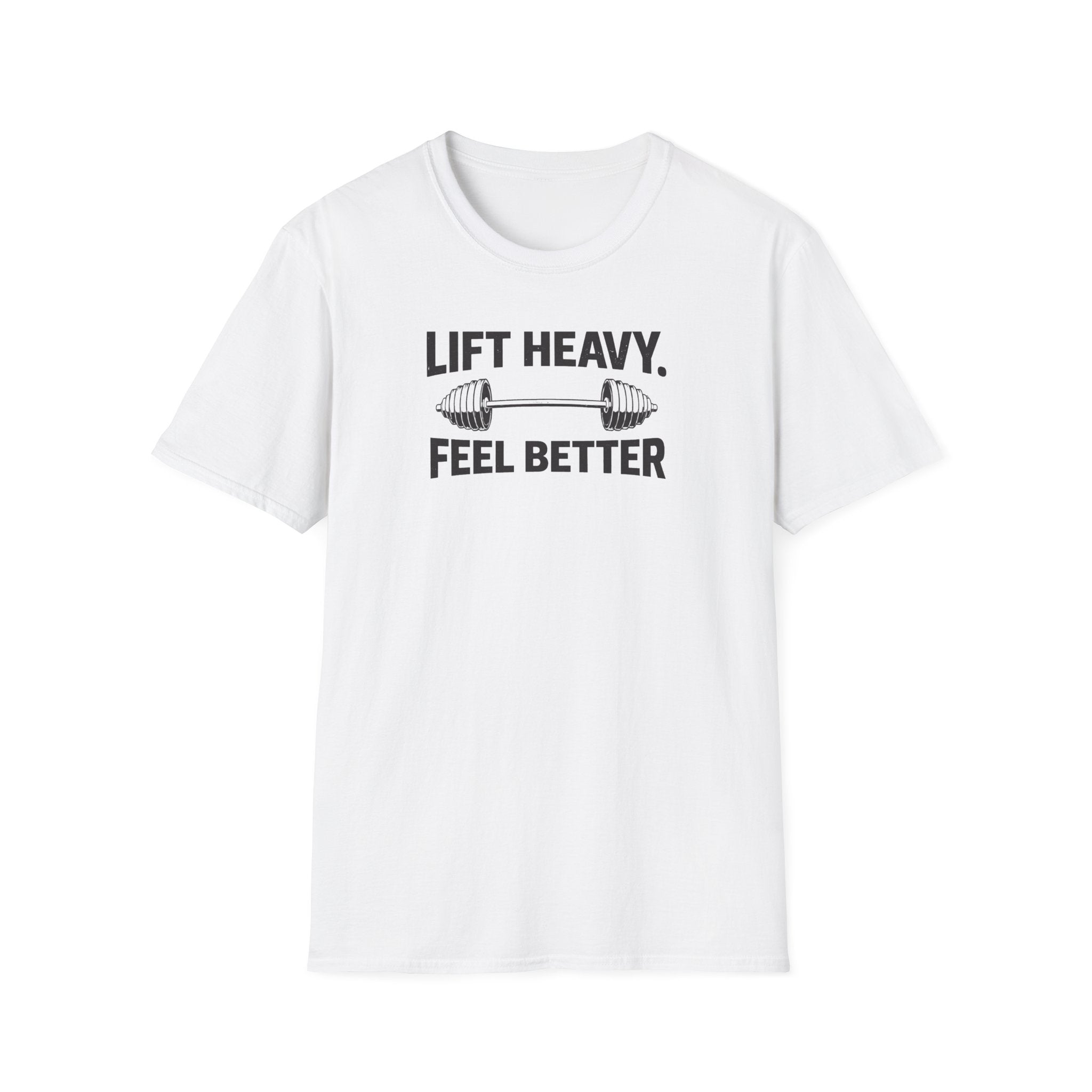 Lift Heavy Feel Better T-Shirt