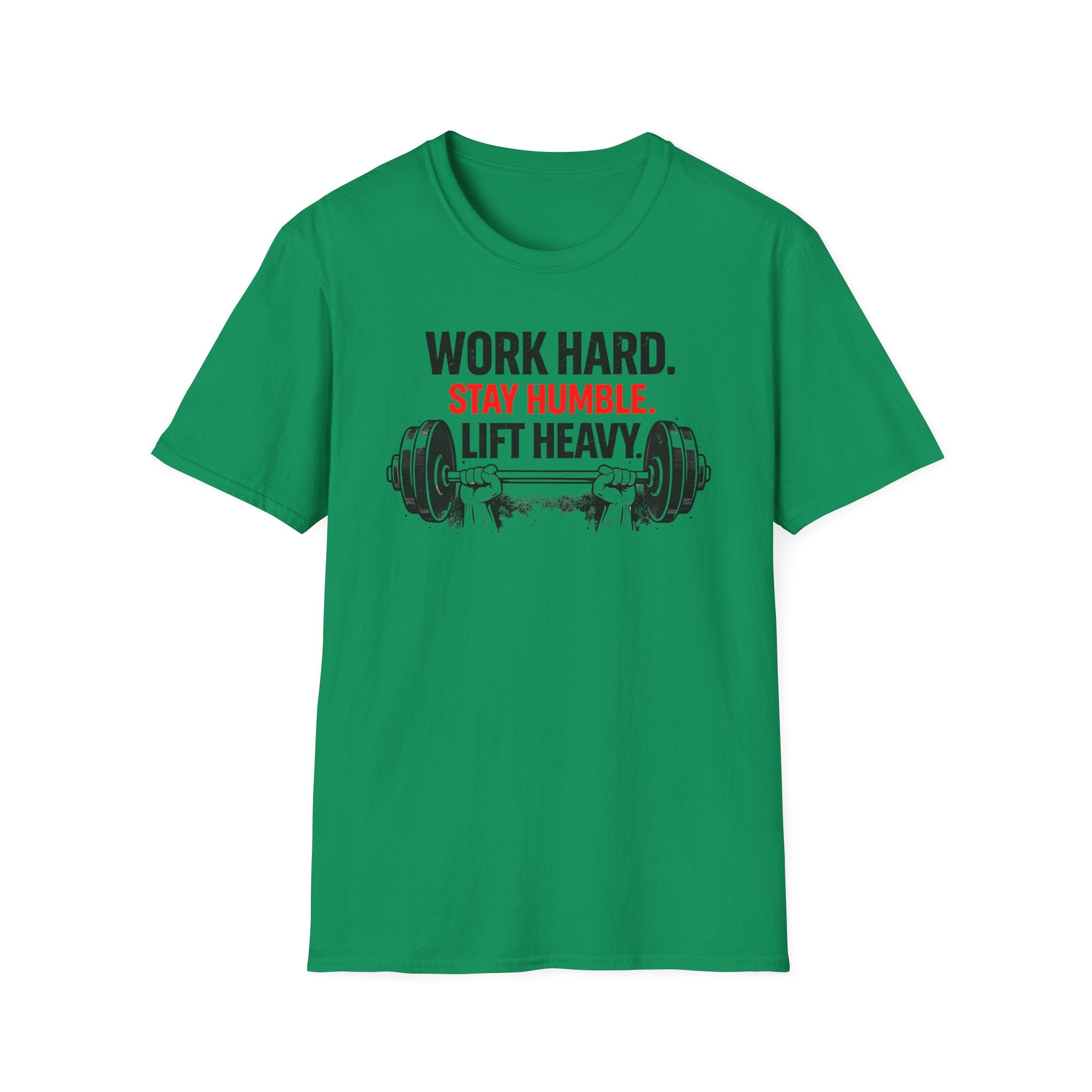 Work Hard Stay Humble Lift Heavy T-Shirt