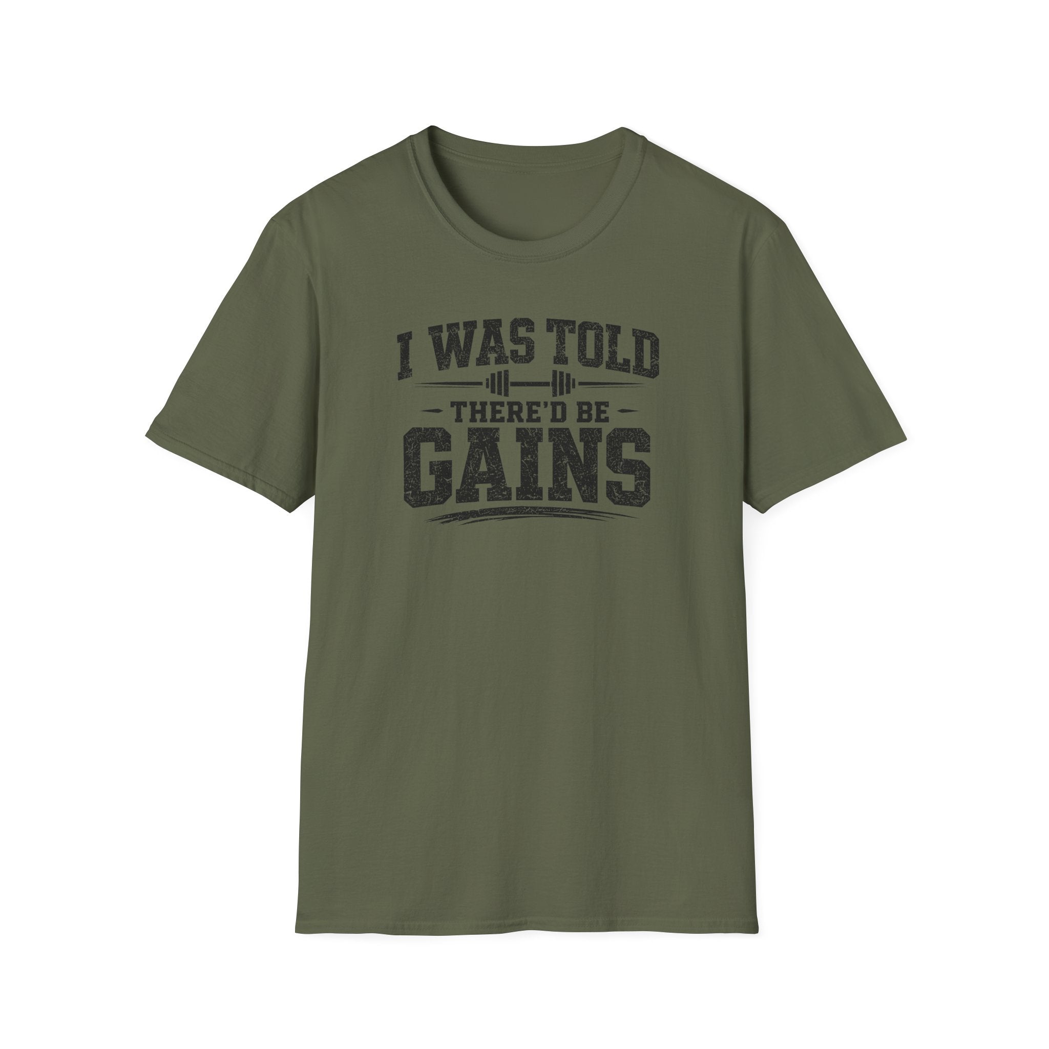 I Was Told There'd Be Gains T-Shirt