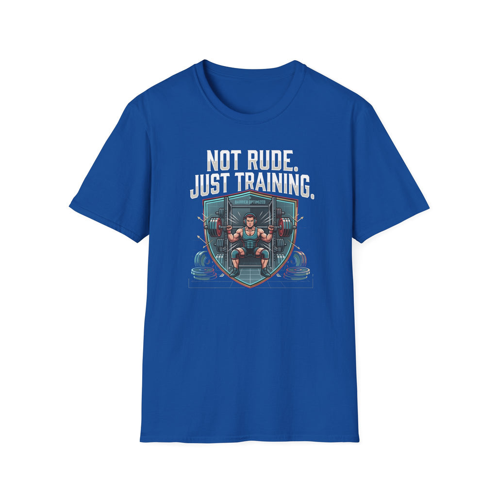 Not  Rude Just Training T-Shirt
