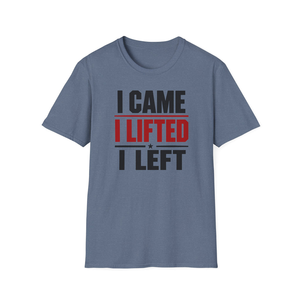 I Came I Lifted I Left T-Shirt