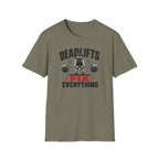 Deadlifts Fix Everything T-Shirt