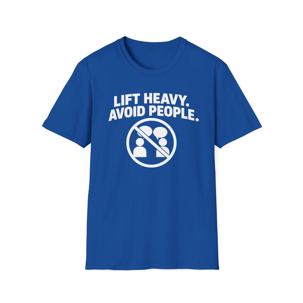 Lift Heavy Avoid People T-Shirt