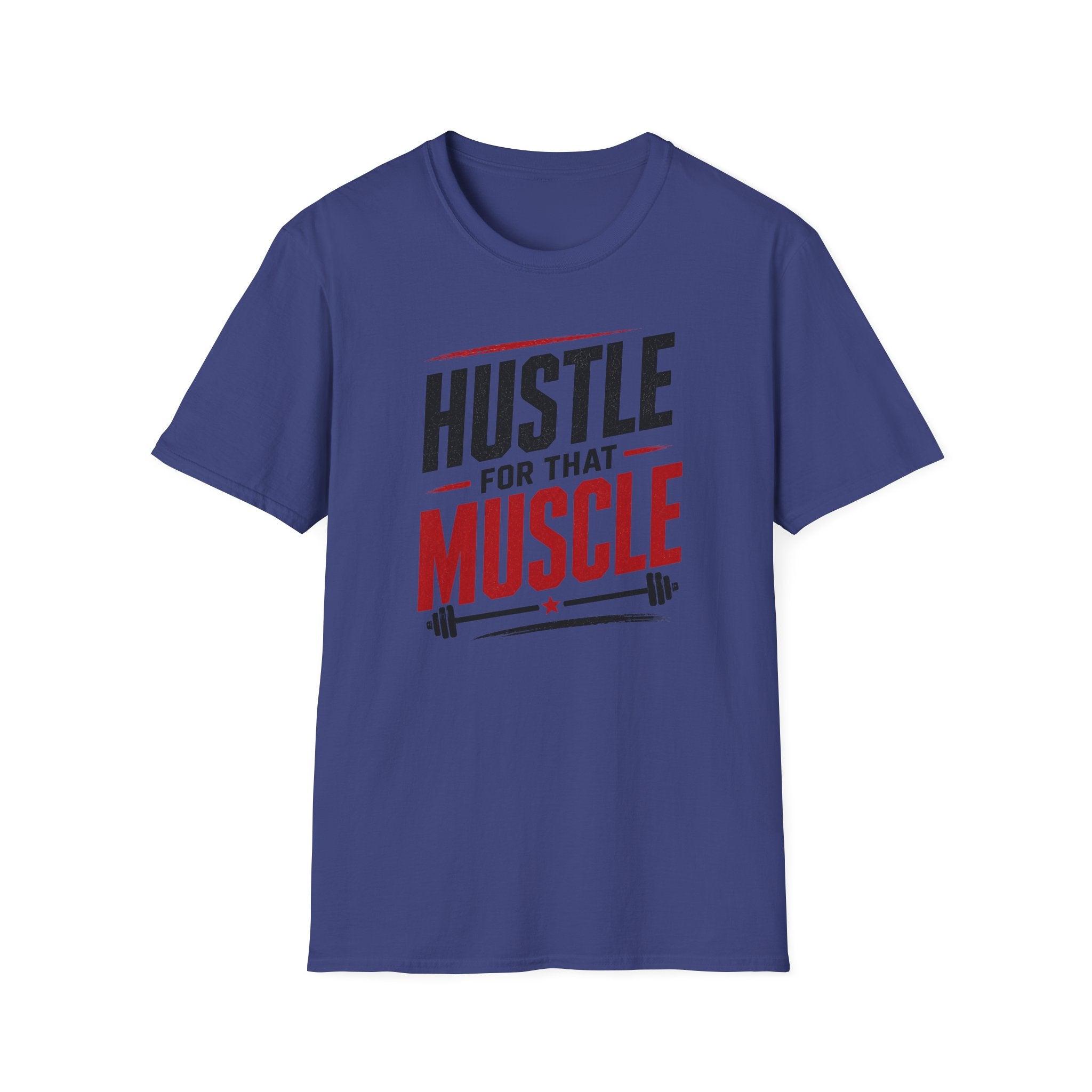 Hustle For That Muscle T-Shirt