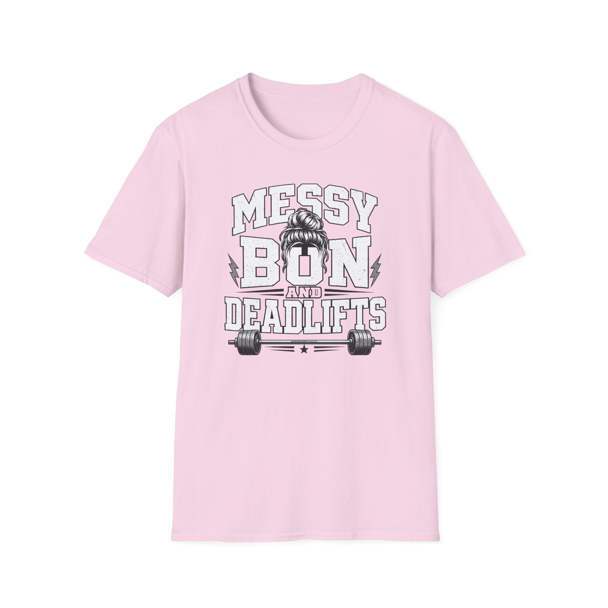 Messy Bun And Deadlifts T-Shirt