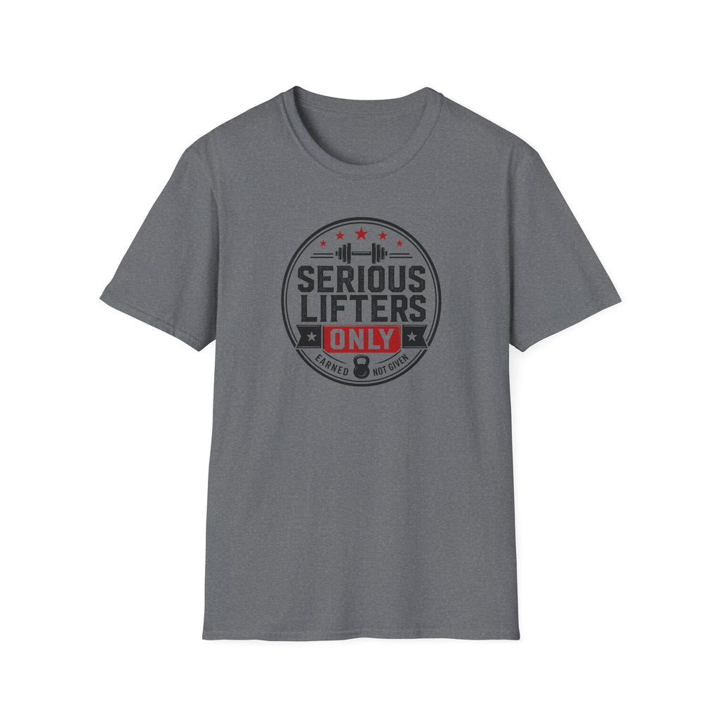 Serious Lifters Only T-Shirt