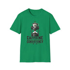 Caffeine And Consistency T-Shirt