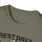 Rest Day Never Heard Of It T-Shirt