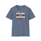 Pain Builds Power T-Shirt