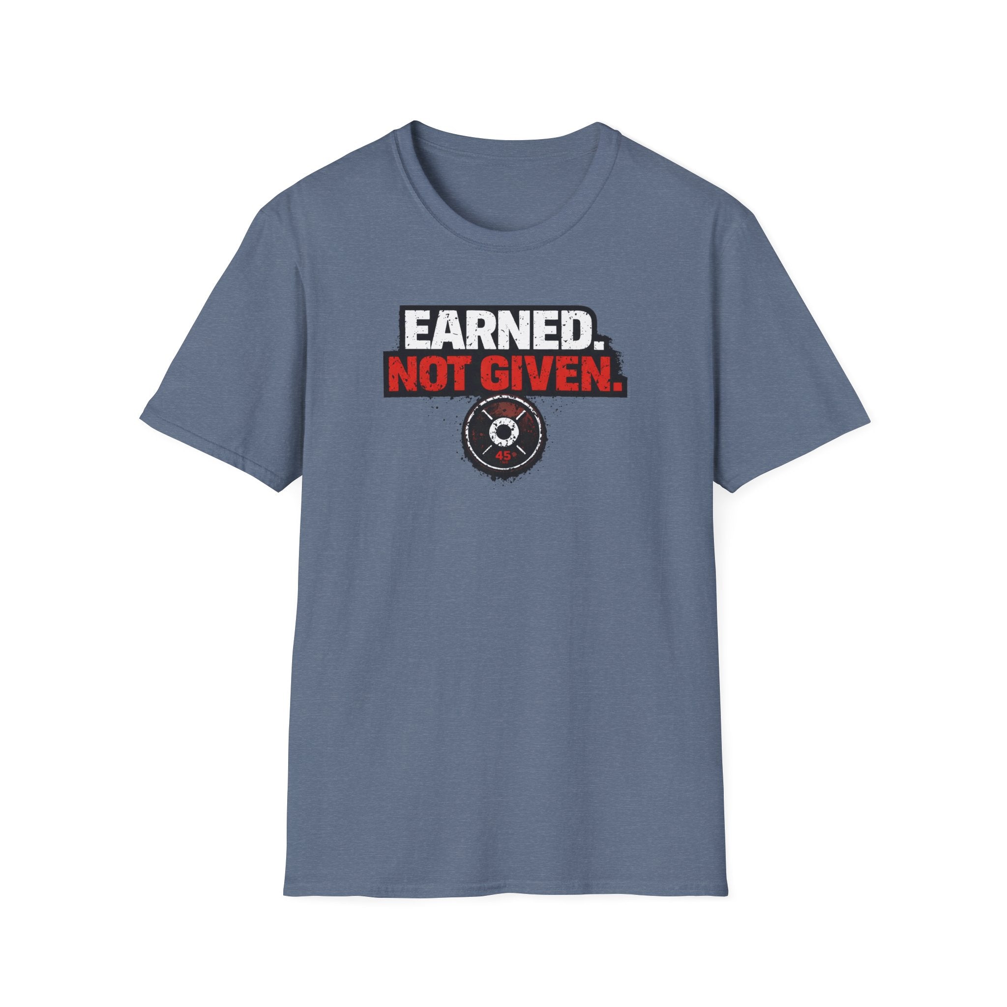 Earned Not Given T-Shirt