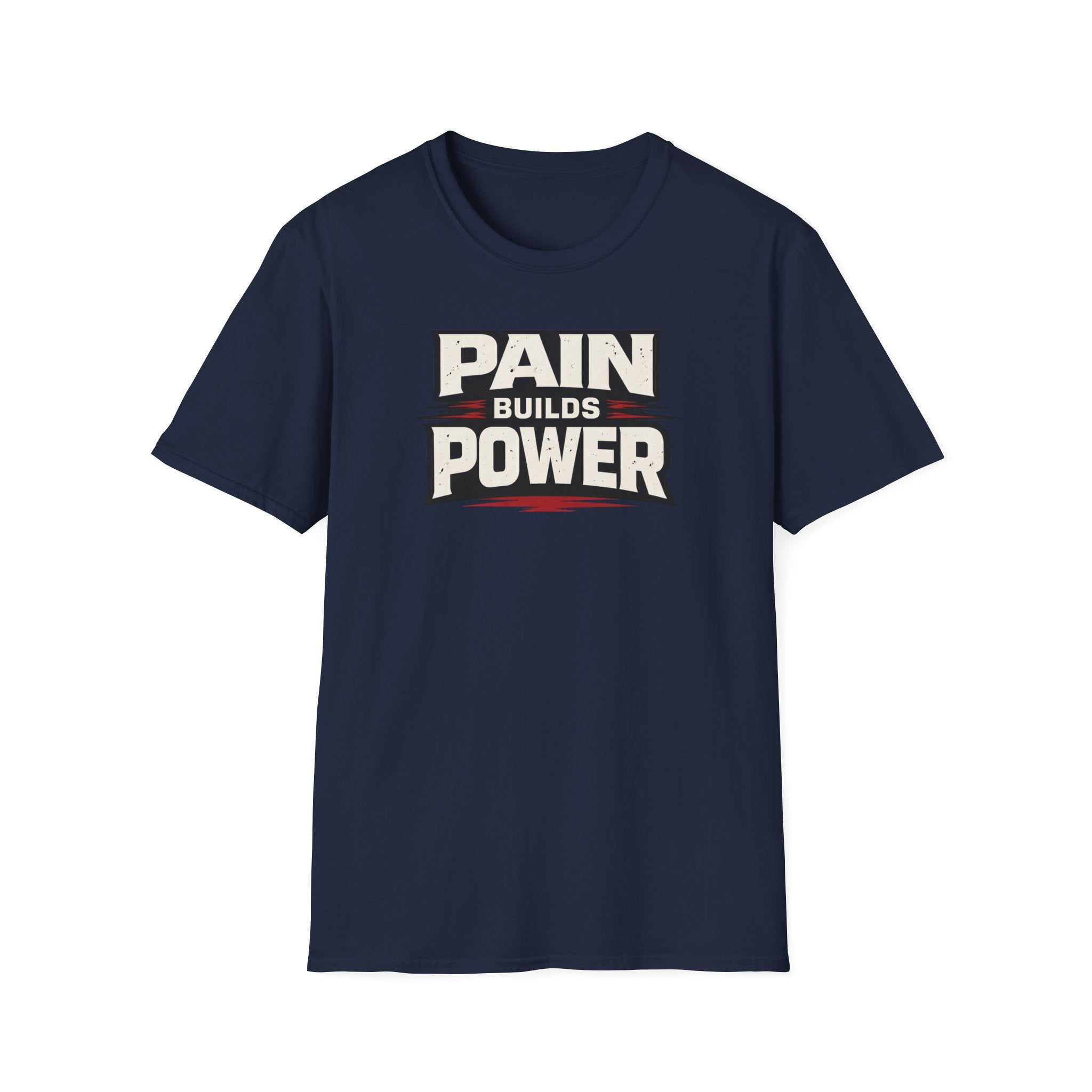 Pain Builds Power T-Shirt