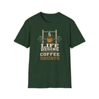 Life Begins After Coffee And Squats T-Shirt
