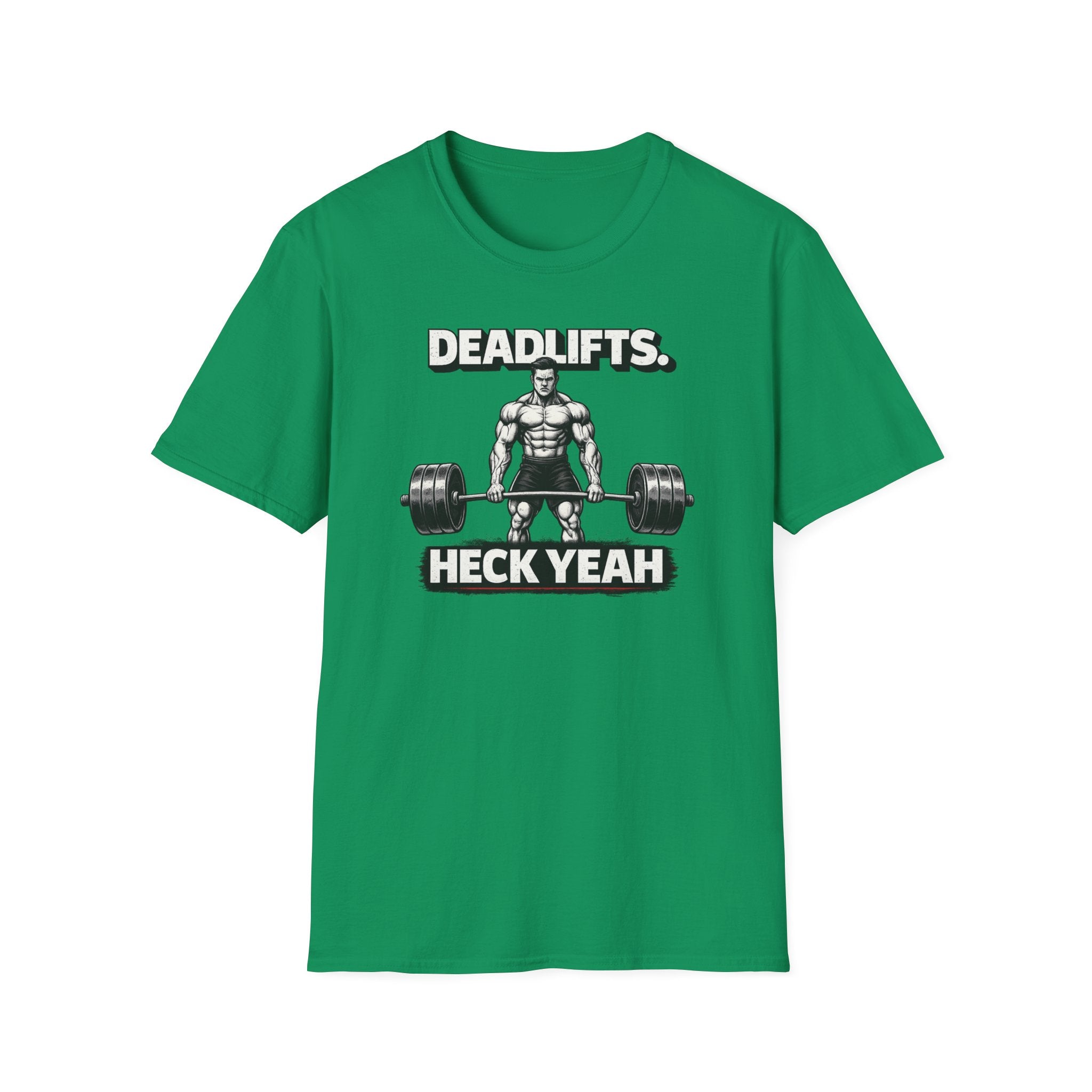Deadlifts Heck Yeah T-Shirt