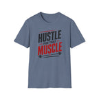Hustle For That Muscle T-Shirt