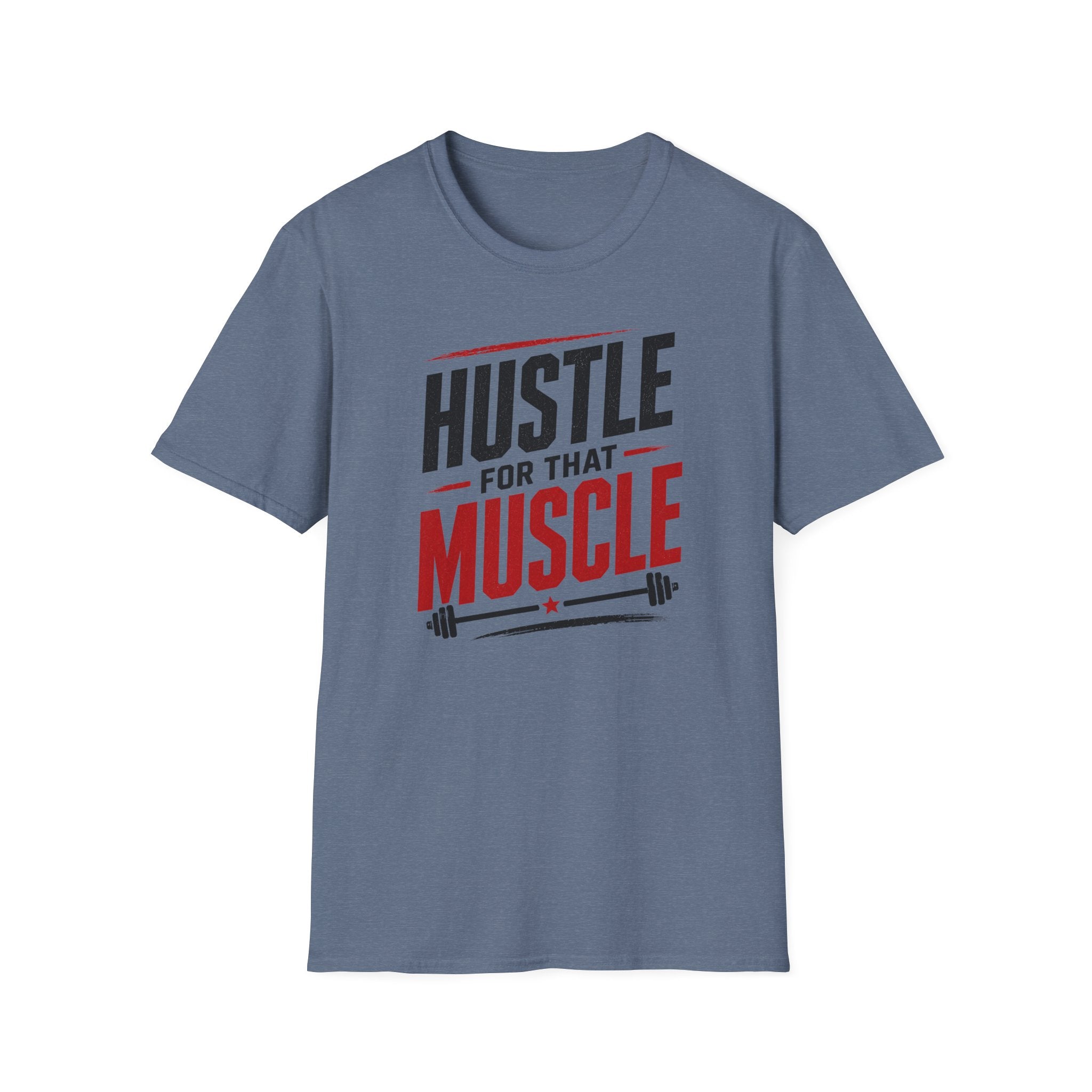 Hustle For That Muscle T-Shirt