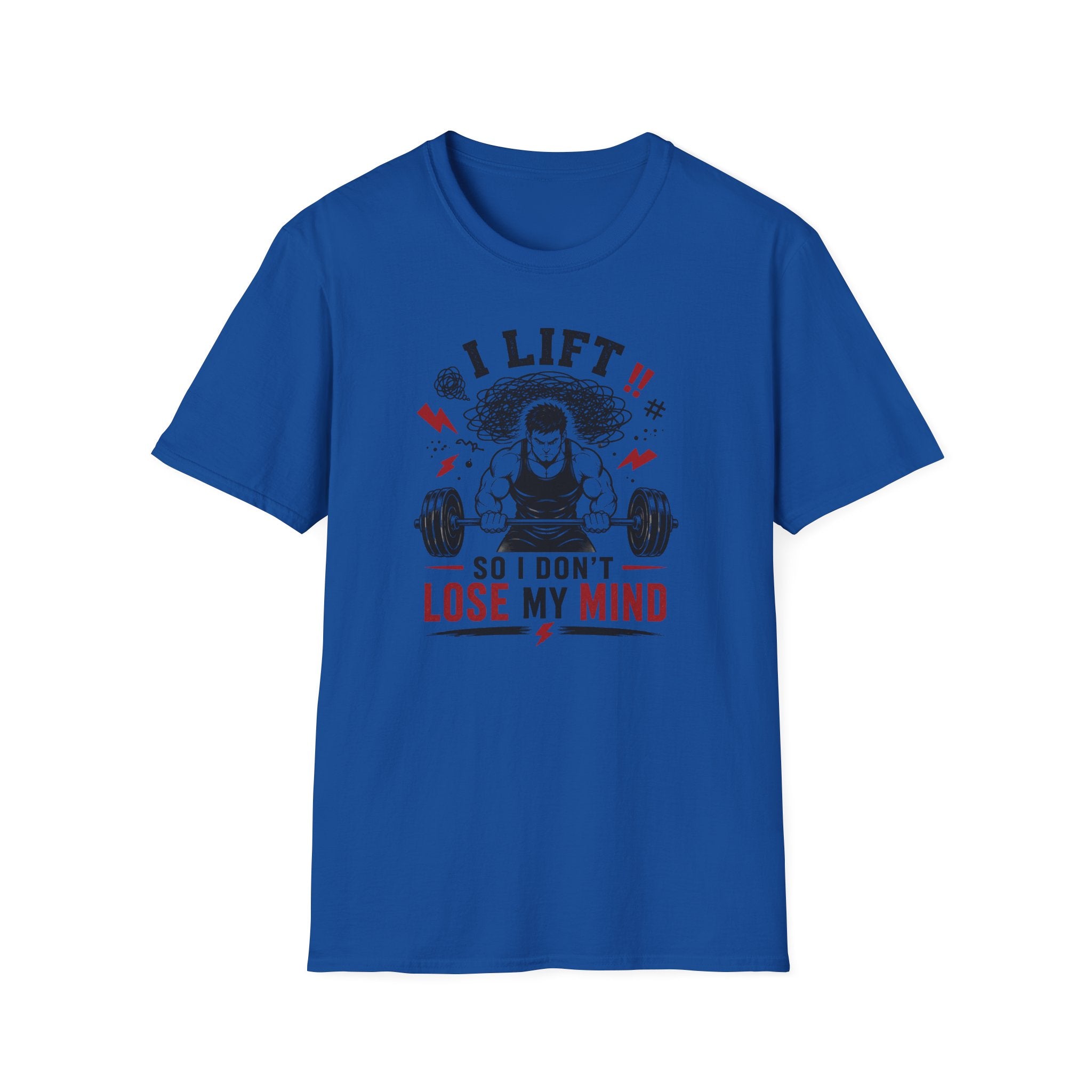 I Lift So I Don't Lose My Mind T-Shirt