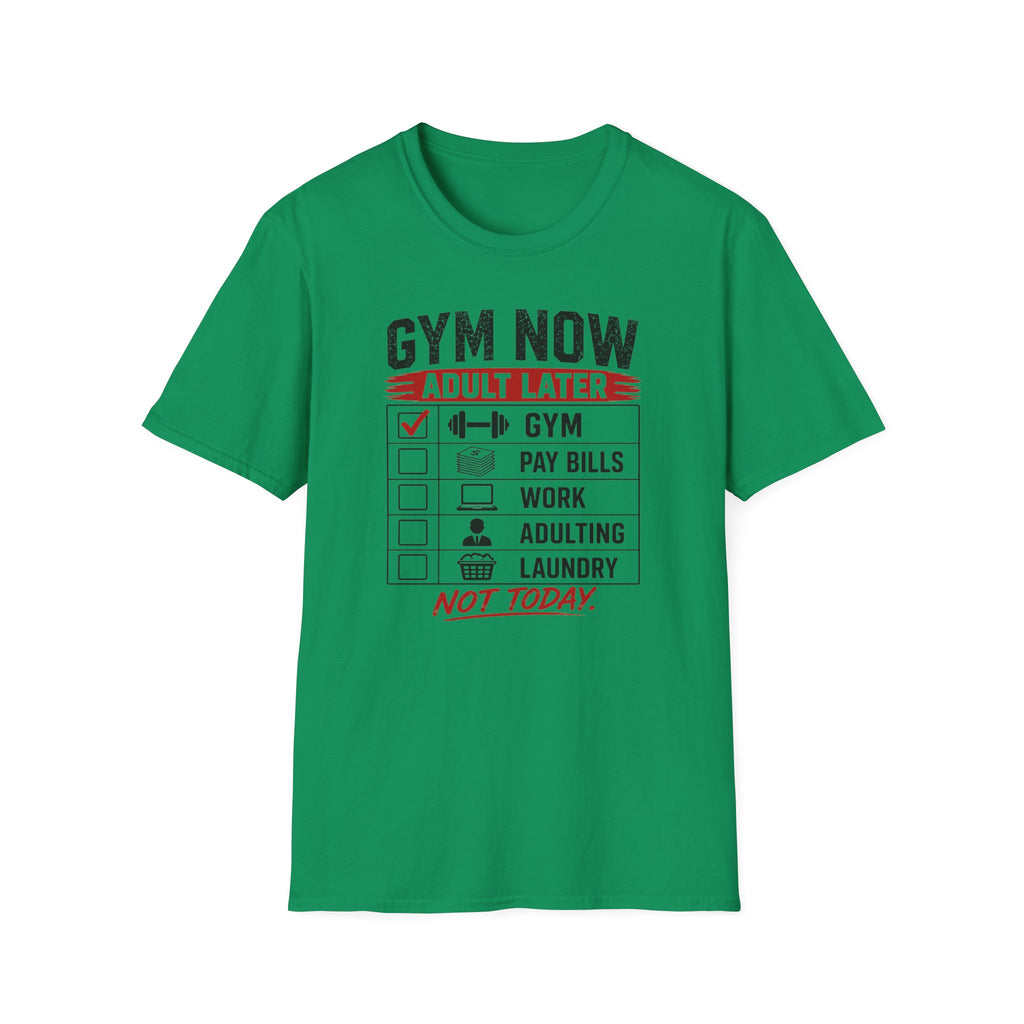Gym Now Adult Later T-Shirt