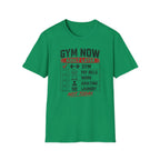 Gym Now Adult Later T-Shirt