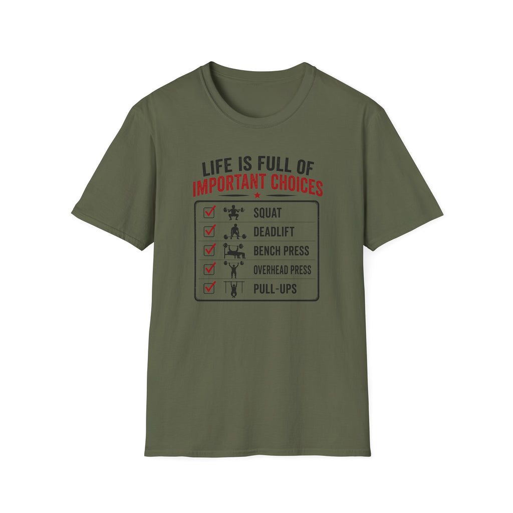 Life Is Full Of Important Choices T-Shirt