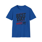 Rest Day Is The Worst Day T-Shirt