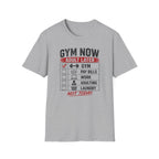 Gym Now Adult Later T-Shirt