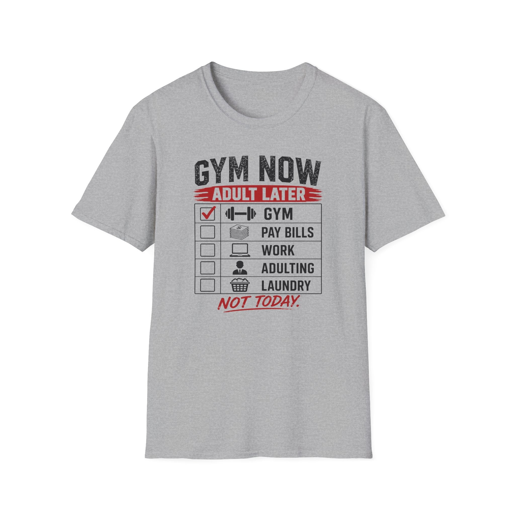 Gym Now Adult Later T-Shirt