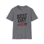 Rest Day Is The Worst Day T-Shirt
