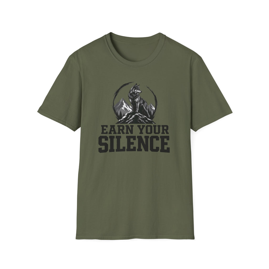 Earn Your Silence T-Shirt