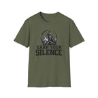 Earn Your Silence T-Shirt