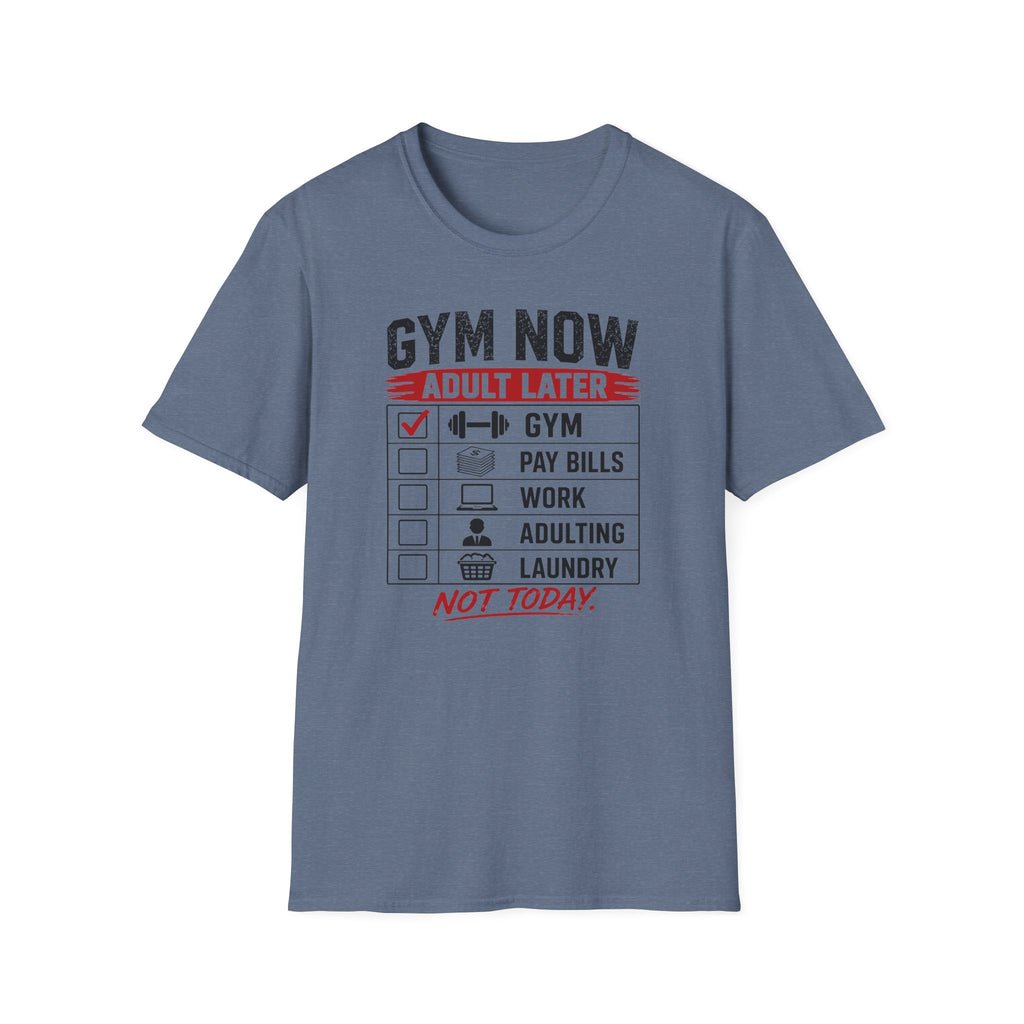Gym Now Adult Later T-Shirt
