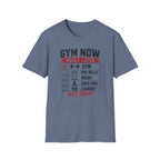 Gym Now Adult Later T-Shirt