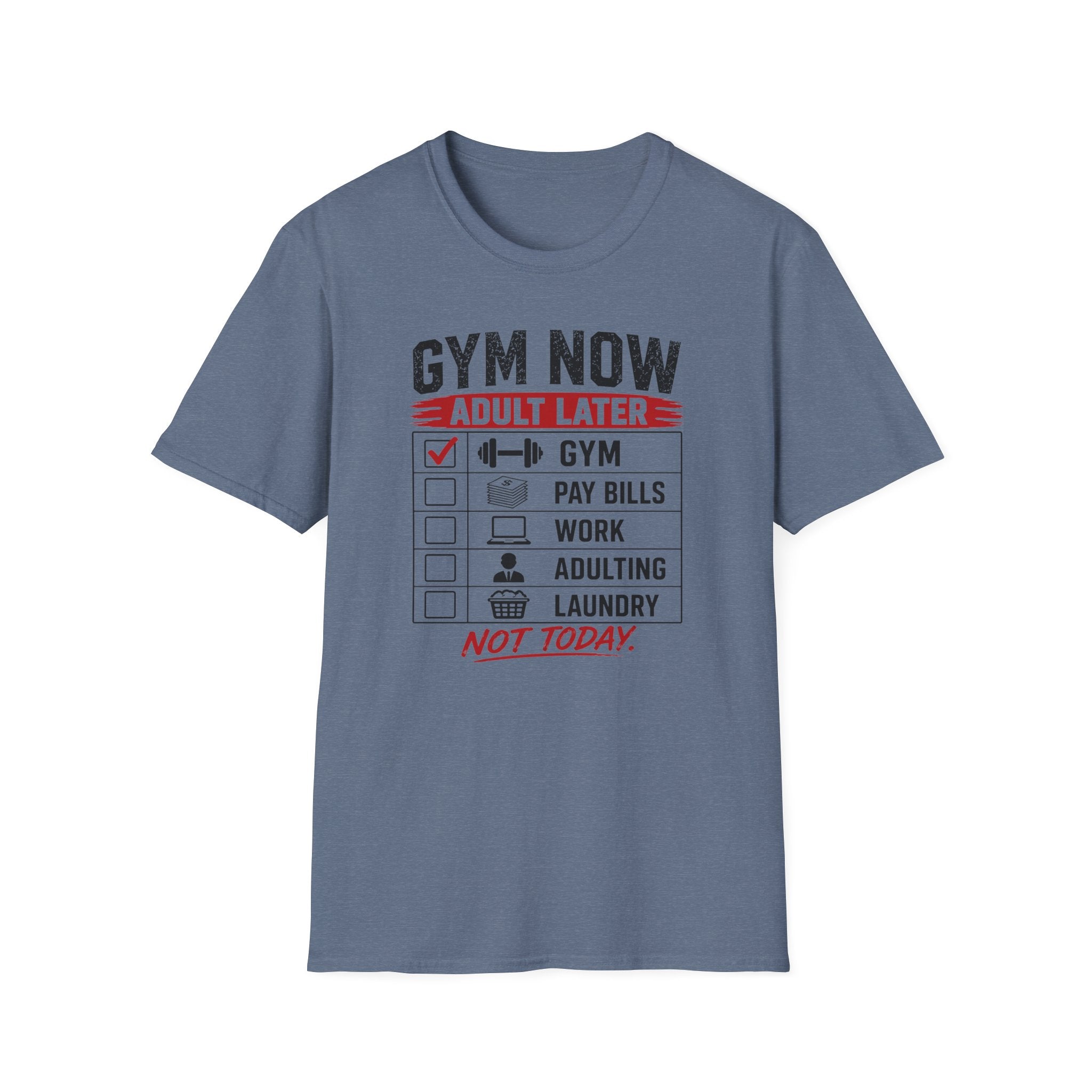 Gym Now Adult Later T-Shirt