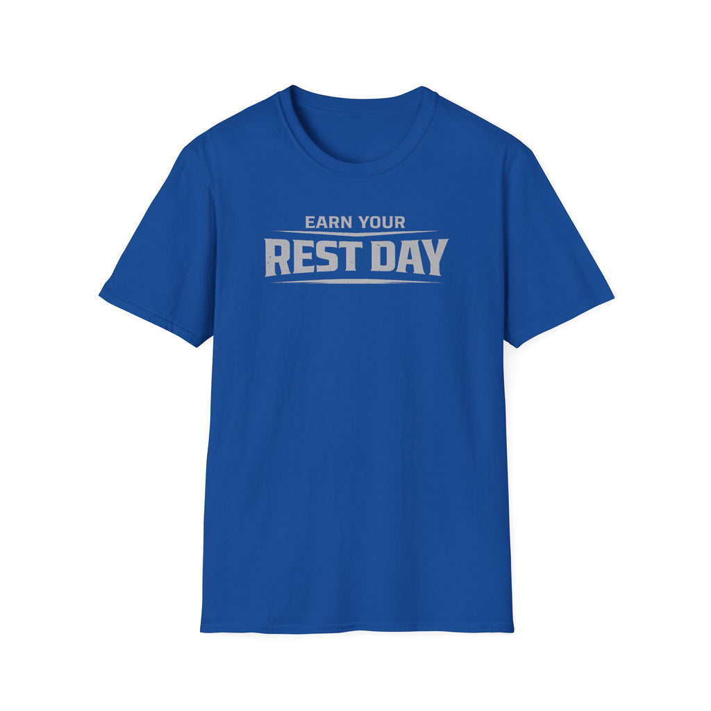 Earn Your Rest Day T-Shirt