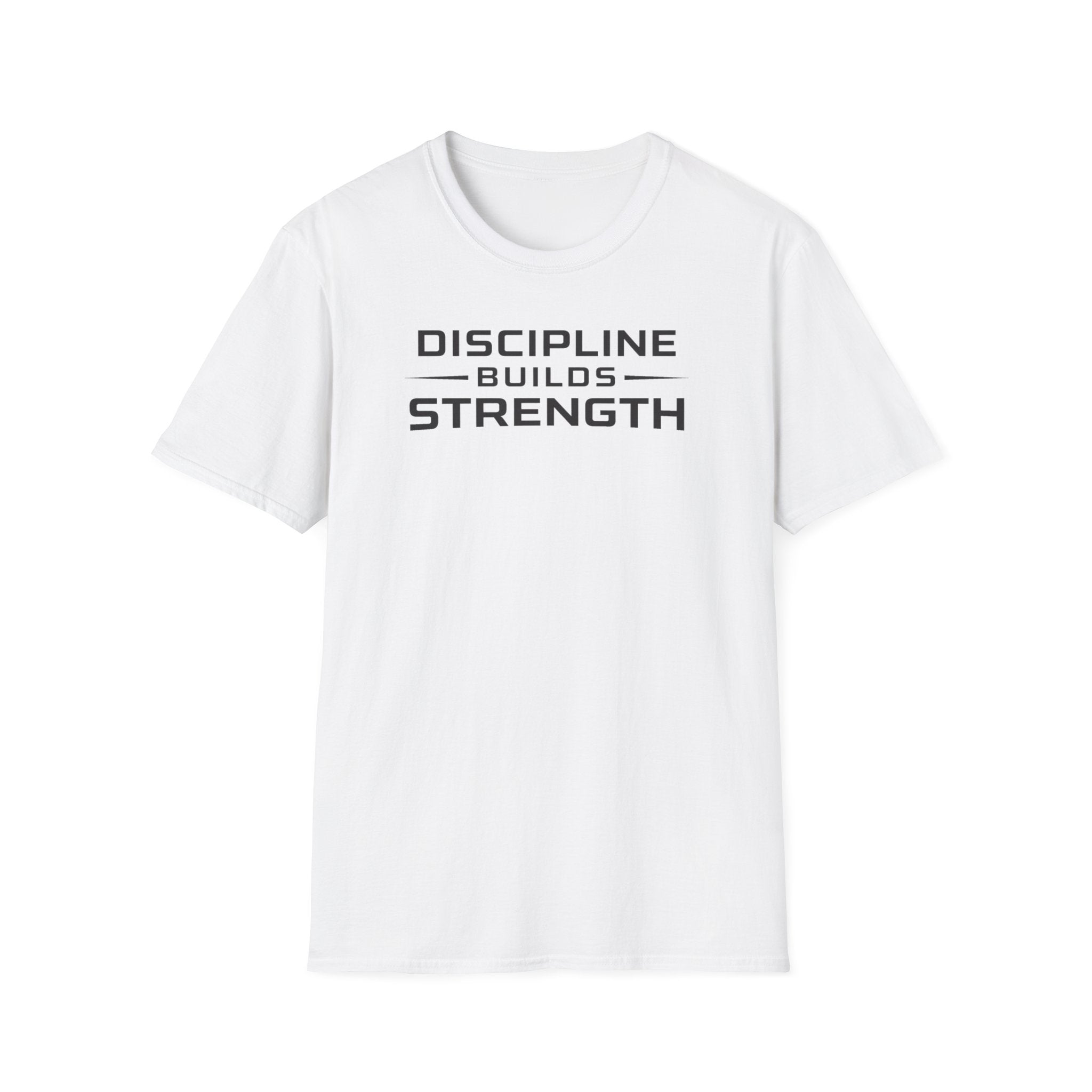 Discipline Builds StrengthT-Shirt