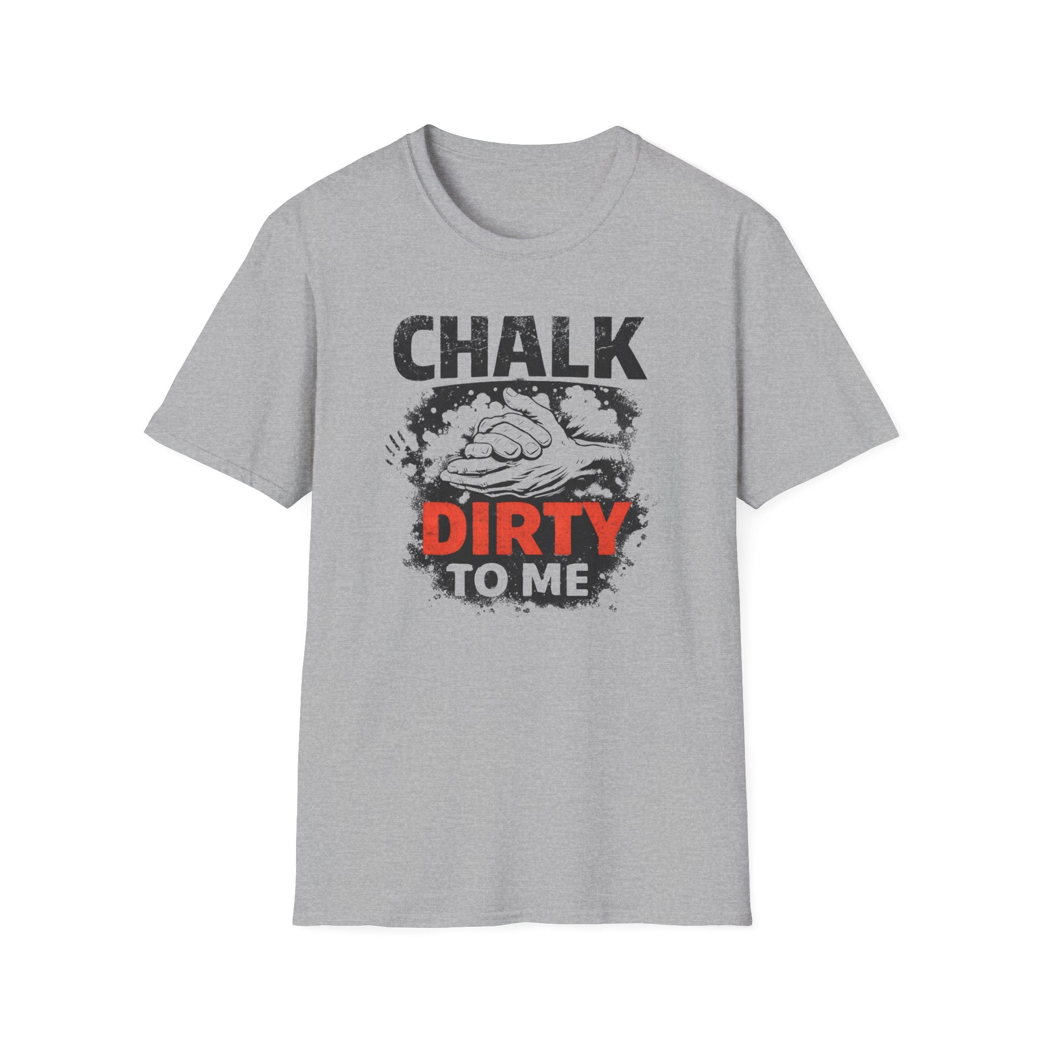 Chalk Dirty To Me T-Shirt