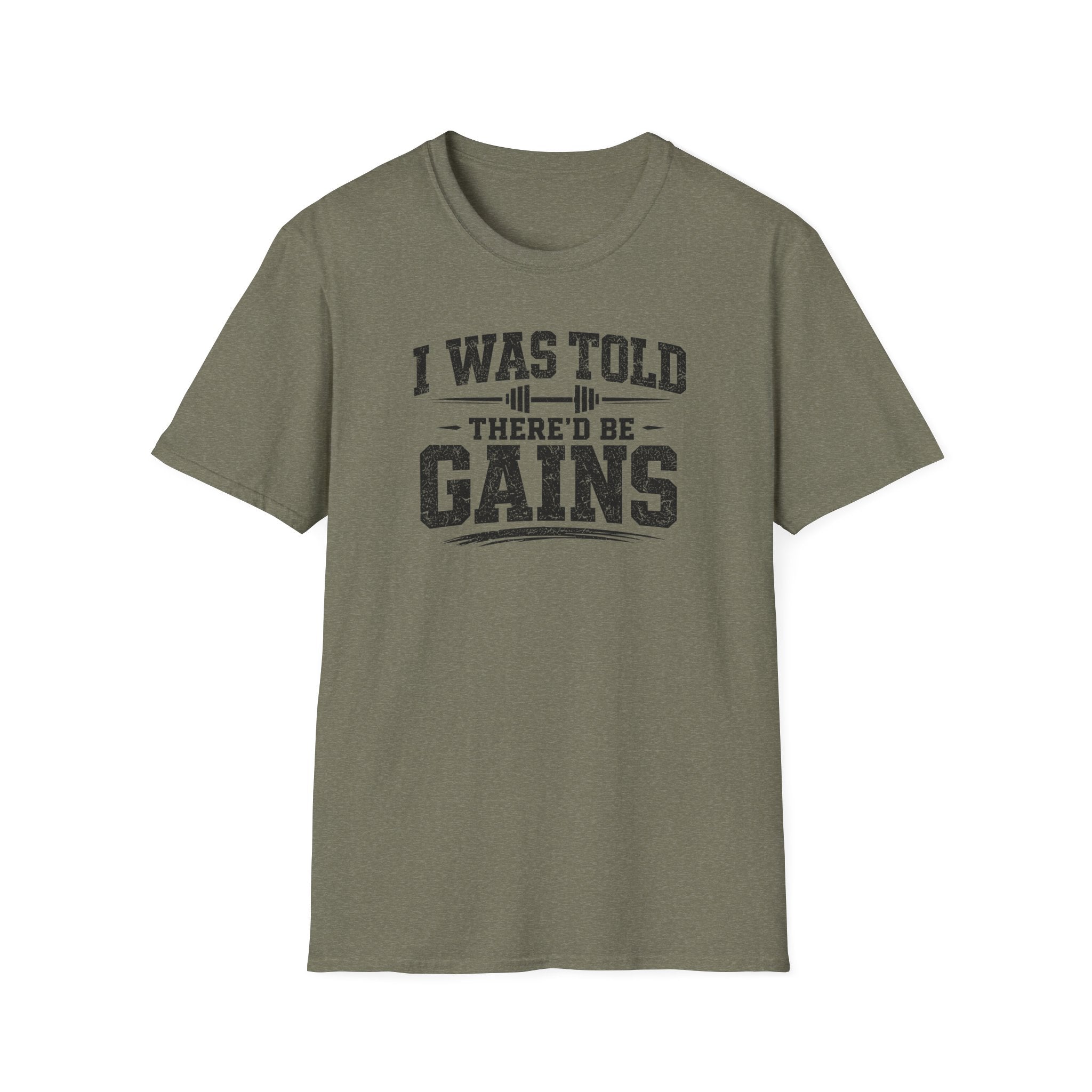 I Was Told There'd Be Gains T-Shirt