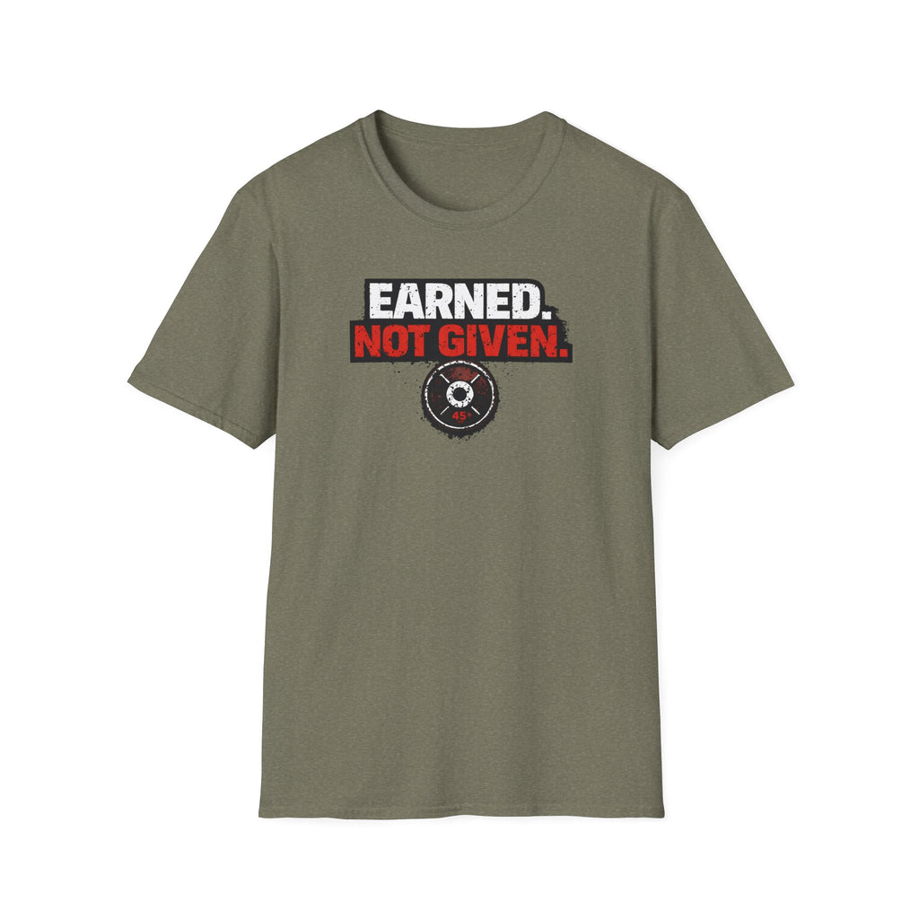 Earned Not Given T-Shirt