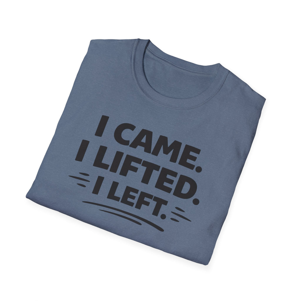 I Came I Lifted I Left T-Shirt