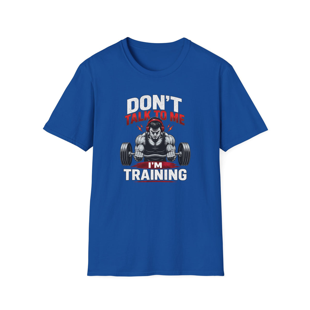 Don't Talk To Me I'm Training T-Shirt