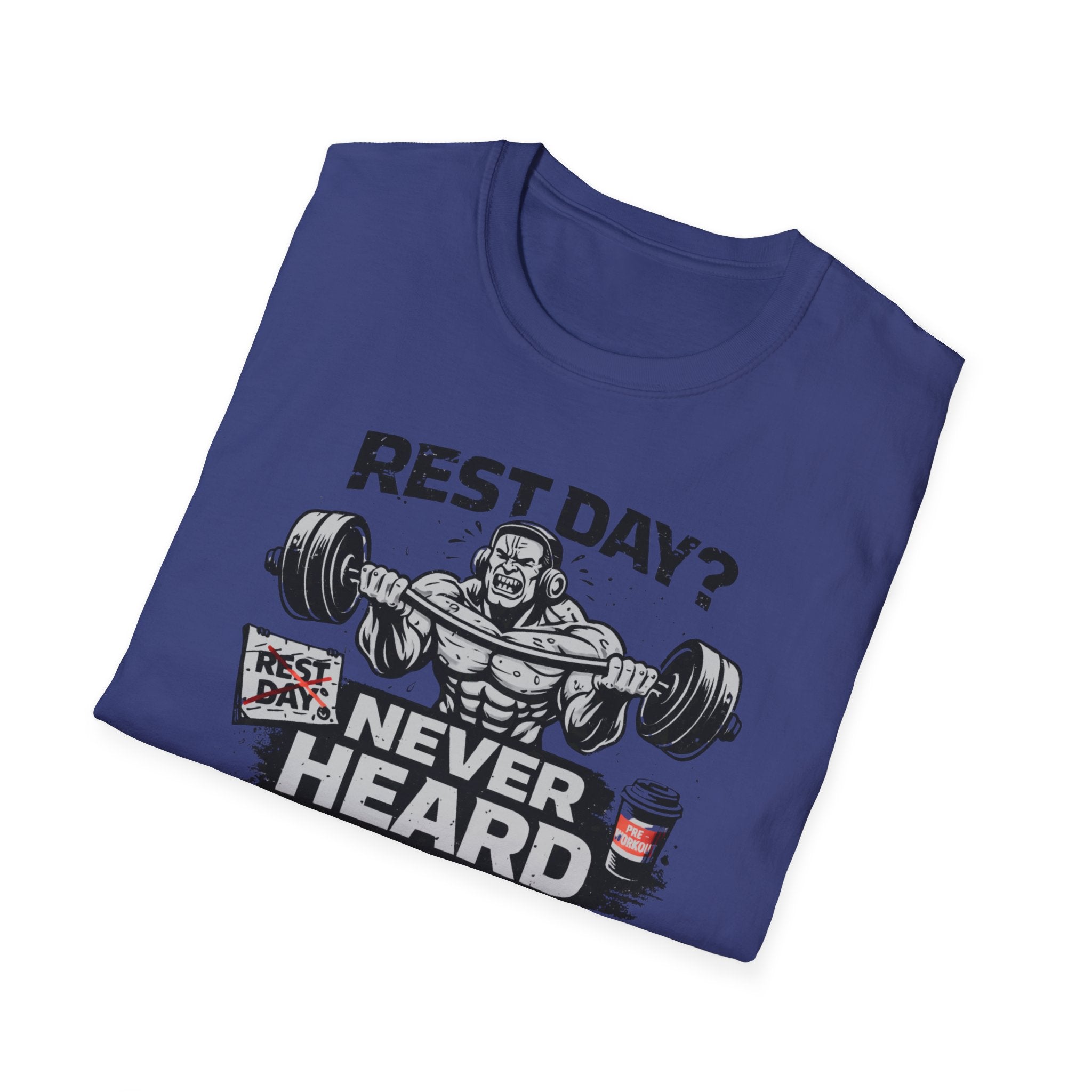 Rest Day Never Heard Of It T-Shirt