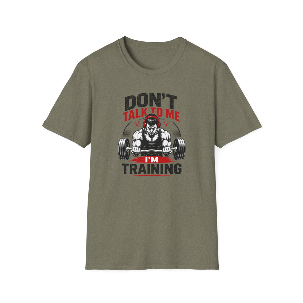 Don't Talk To Me I'm Training T-Shirt