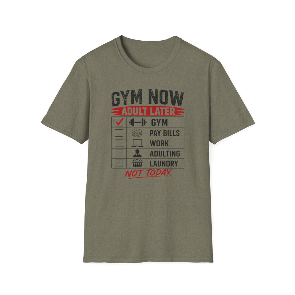 Gym Now Adult Later T-Shirt