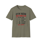 Gym Now Adult Later T-Shirt