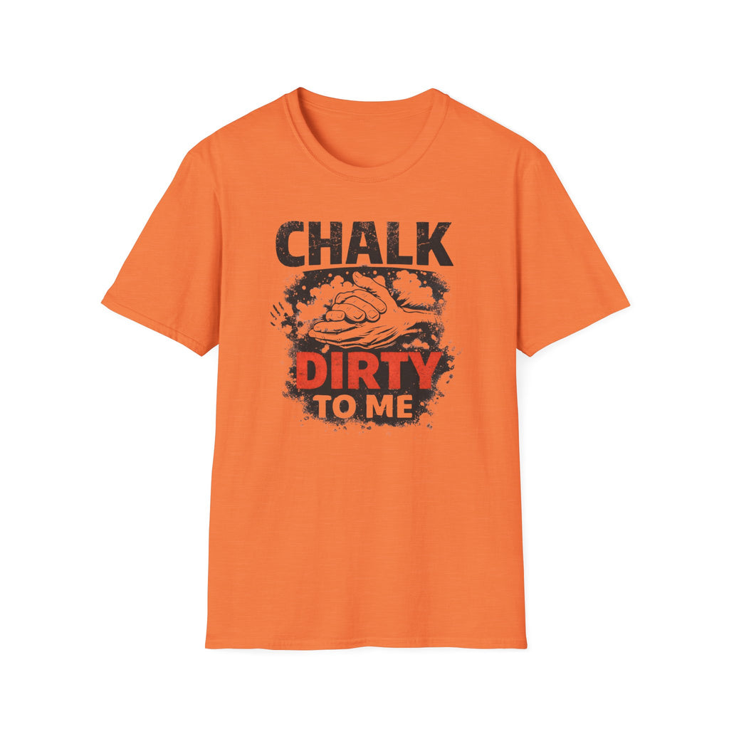 Chalk Dirty To Me T-Shirt