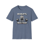 Deadlifts Heck Yeah T-Shirt