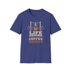 Life Begins After Coffee And Squats T-Shirt