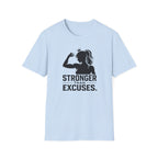 Stronger Than Excuses T-Shirt