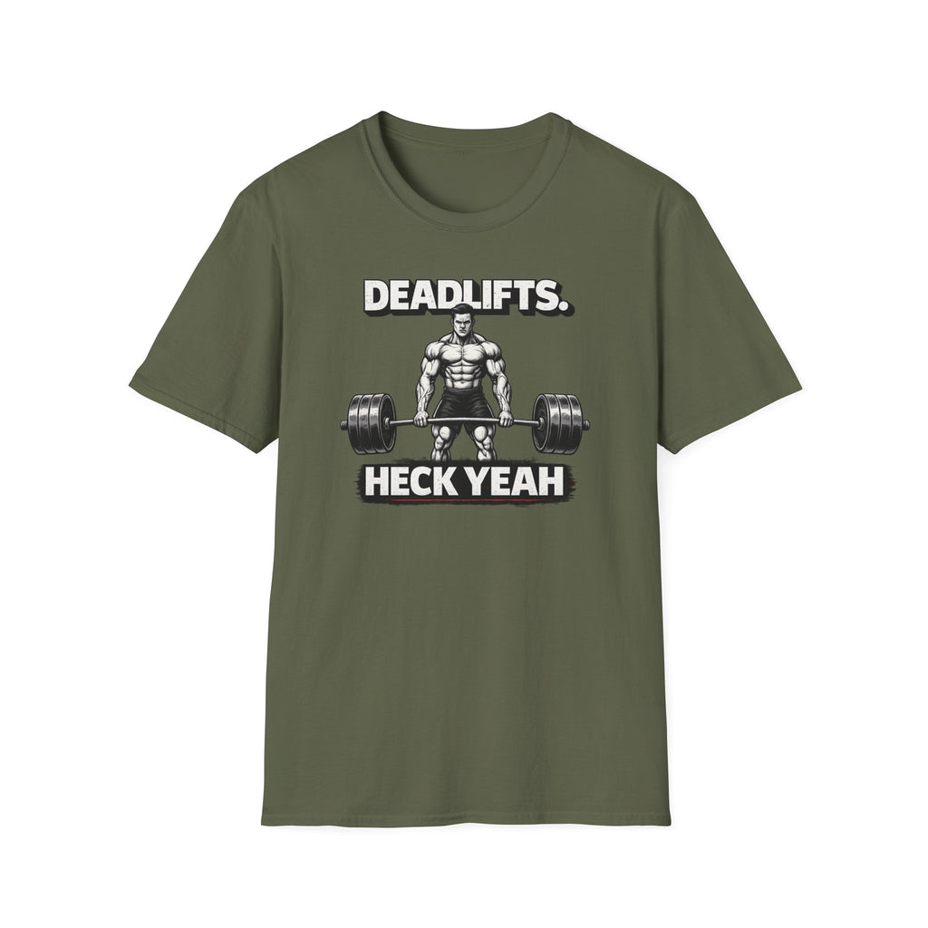 Deadlifts Heck Yeah T-Shirt